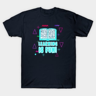 Learning Is Fun T-Shirt